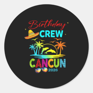 Mexico Cancun Birthday Boy Trip Vacation 2026 Matc Classic Round Sticker