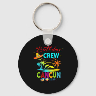 Mexico Cancun Birthday Boy Trip Vacation 2026 Matc Keychain