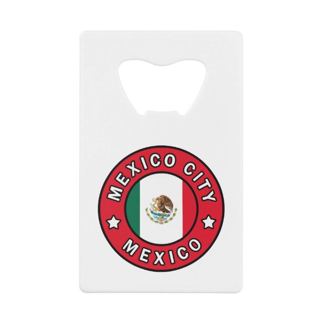Mexico City Mexico Credit Card Bottle Opener (Front)
