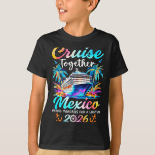 Mexico cruise 2026 family vacation cruisin' T-Shirt