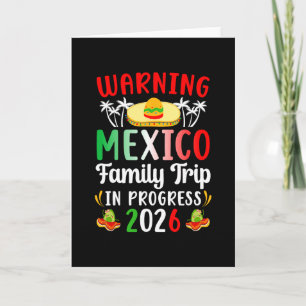 Mexico Family Trip In Progress 2026 Mexico Family  Card