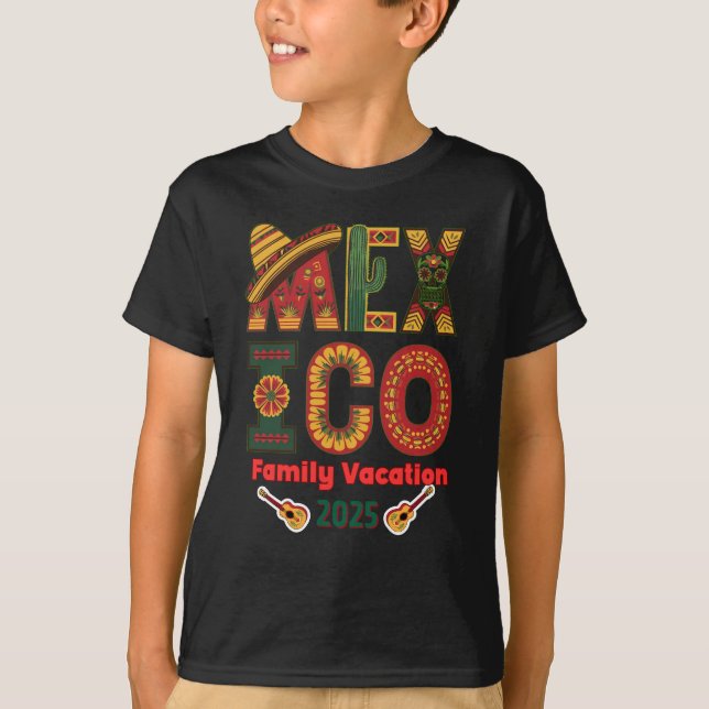 Mexico Family Vacation  Sun, Fun & Memories T-Shirt (Front)