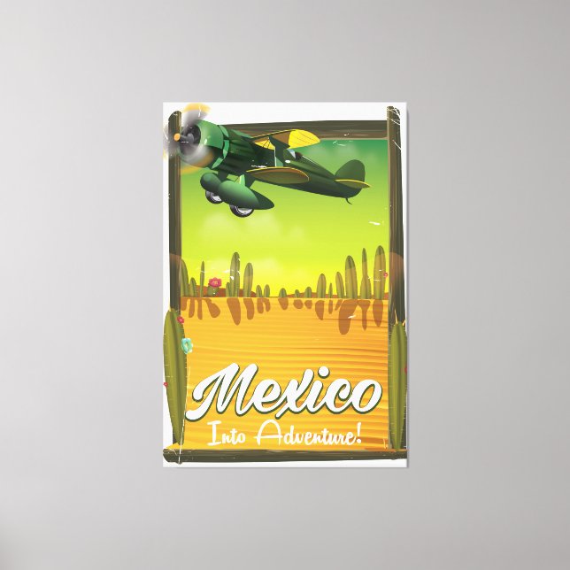 Mexico into adventure! canvas print (Front)