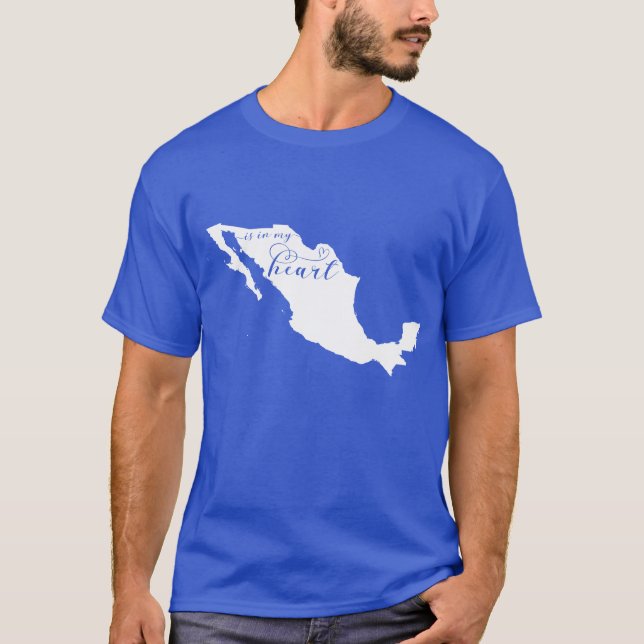 Mexico Is In My Heart T-Shirt (Front)