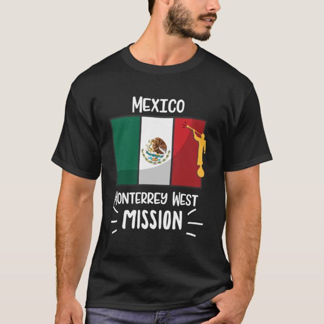 Mexico Monterrey West Mormon LDS Mission Missionar T-Shirt (Front)