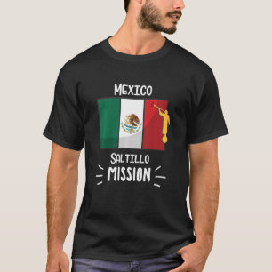 Mexico Saltillo Mormon Lds Mission Missionary T-Shirt