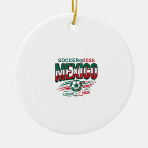Mexico Soccer 2026 Soccer Bold Country Typography Ceramic Ornament