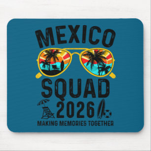 Mexico vacation squad 2026 matching family trip  mouse pad