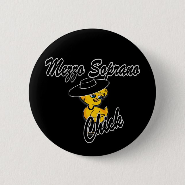 Mezzo Soprano Chick #4 2 Inch Round Button (Front)