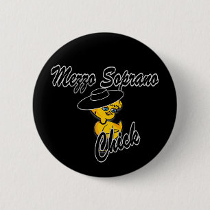 Mezzo Soprano Chick #4 2 Inch Round Button