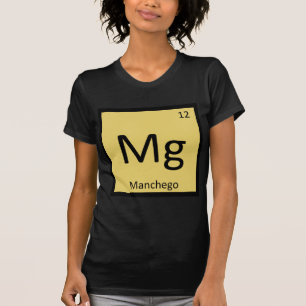 Mg - Manchego Cheese Chemistry Periodic Table T-Shirt