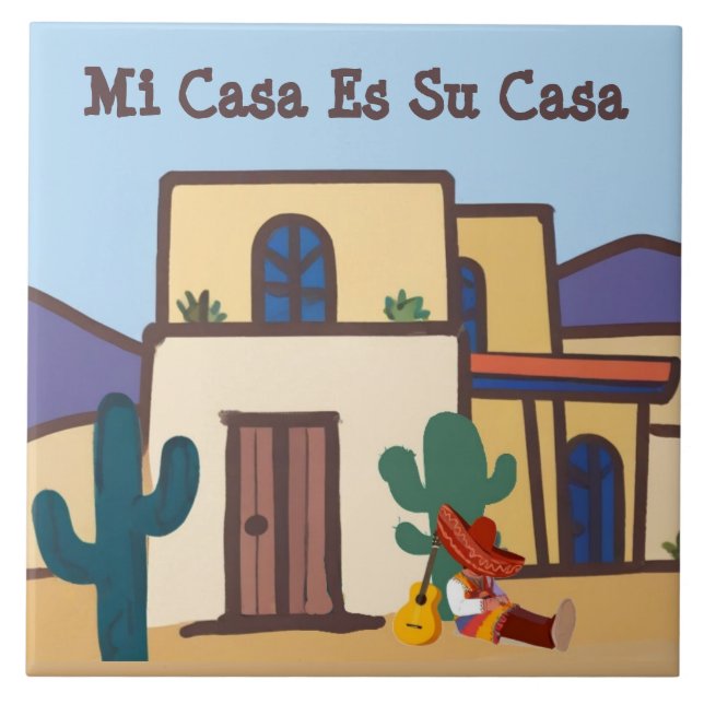 Mi Casa Es Su Casa Mexican Desert Adobe Home Tile (Front)