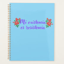 Mi existencia es resistencia with roses planner