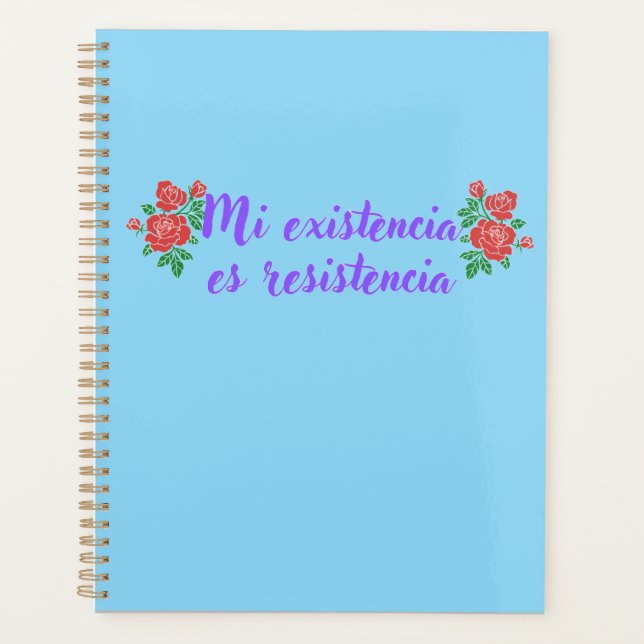 Mi existencia es resistencia with roses planner (Front)