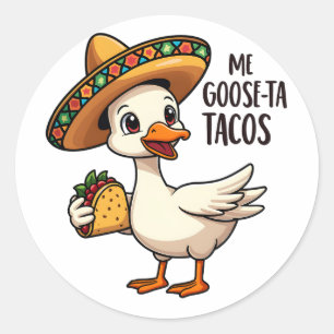 Mi Goose ta tacos Funny Mexican Taco Lovers Classic Round Sticker