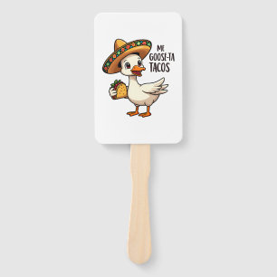 Mi Goose ta tacos Funny Mexican Taco Lovers Hand Fan