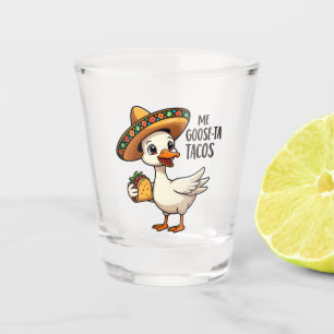 Mi Goose ta tacos Funny Mexican Taco Lovers  Shot Glass