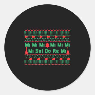Mi Mi Mi Sol Do Re Mi Music Notes Teacher Ugly Chr Classic Round Sticker