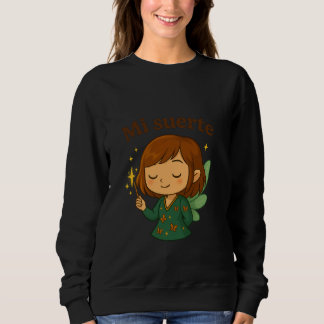Mi Suerte - Un Sweatshirt hautement sensible