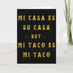 Mi Taco Es Mi Taco Cinco De Mayo Mexican Food Span Card