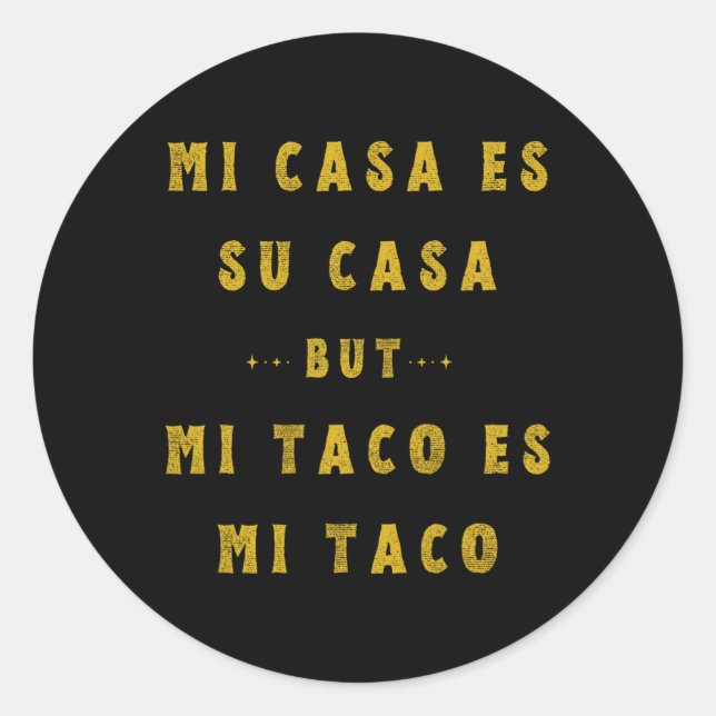 Mi Taco Es Mi Taco Cinco De Mayo Mexican Food Span Classic Round Sticker (Front)