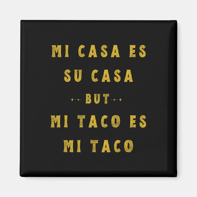 Mi Taco Es Mi Taco Cinco De Mayo Mexican Food Span Magnet (Front)