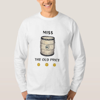 Mi$$ The Old Price T-Shirt