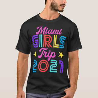 Miami Girls Trip 2021 Matching Squad Bachelorette  T-Shirt