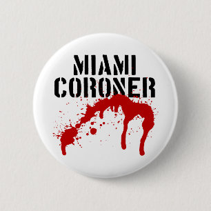 Miami Metro PD Coroner 2 Inch Round Button