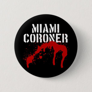 Miami Metro PD Coroner 2 Inch Round Button