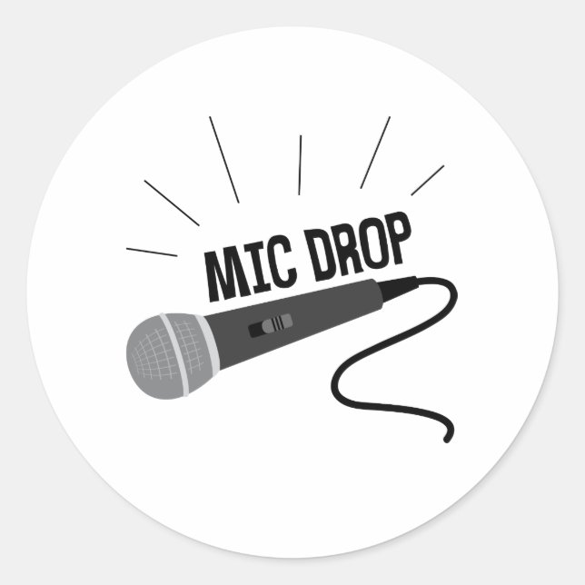 Mic Drop Classic Round Sticker (Front)