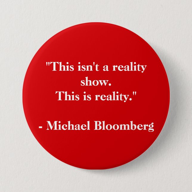 Michael Bloomberg Quote 3 Inch Round Button (Front)