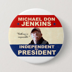 Michael Don Jenkins for President 2012 3 Inch Round Button