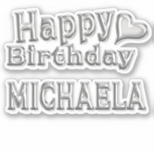 Michaela Happy Birthday silver Sticker