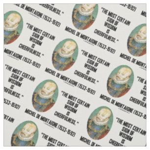 Michel de Montaigne Sign Of Wisdom Cheerfulness Fabric
