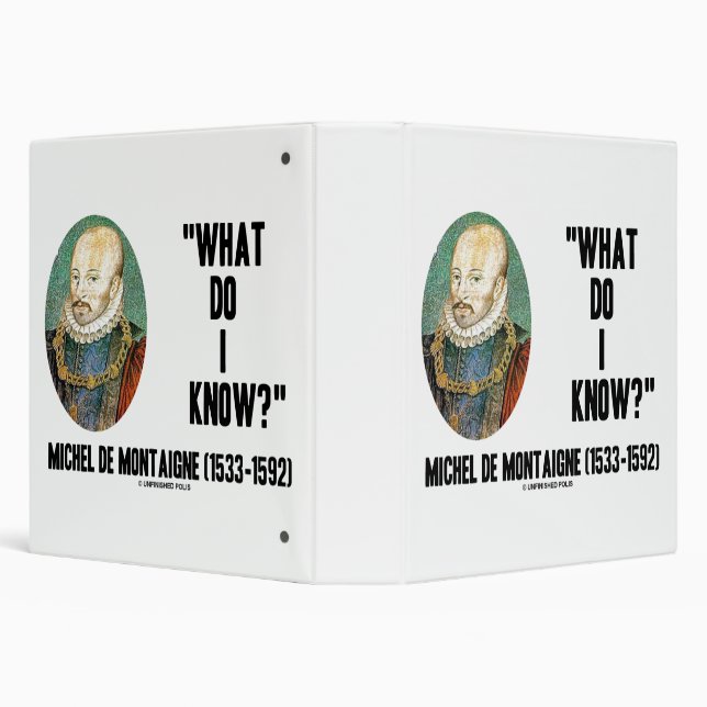 Michel de Montaigne What Do I Know? Quote Binder (Background)