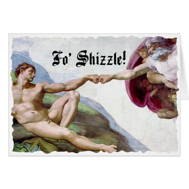 Michelangelo Creation Of Man Fist Bump Fo Shizzle (Front Horizontal)