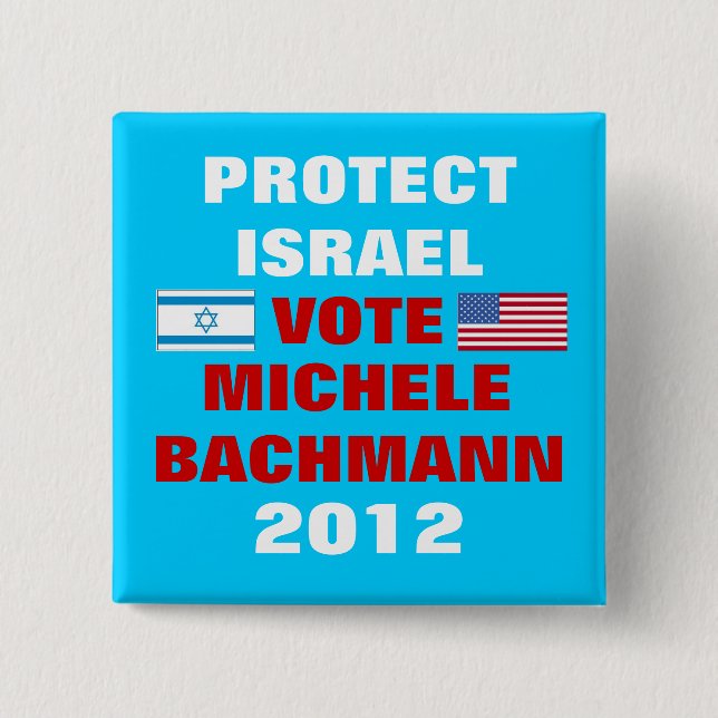 Michele Bachmann Israel 2012 2 Inch Square Button (Front)