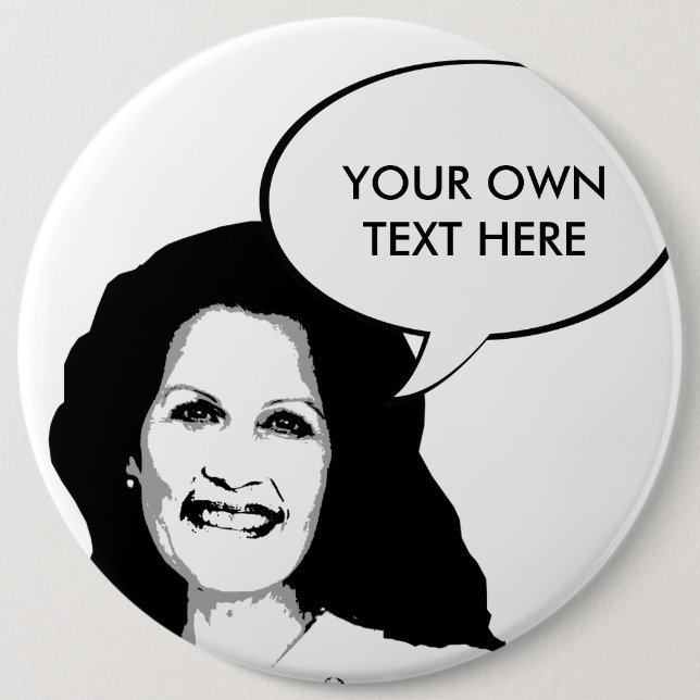 Michelle Bachman 6 Inch Round Button (Front)