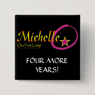 Michelle Obama - 4 more years 2 Inch Square Button