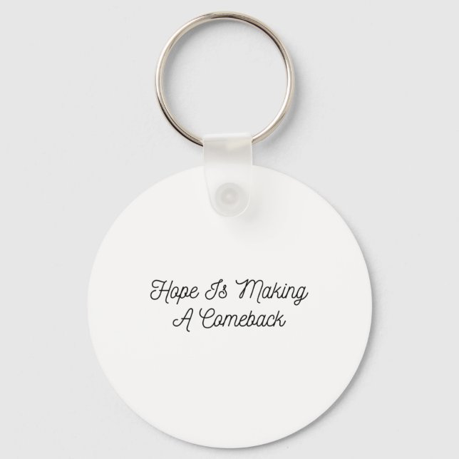 Michelle Obama - Hope Is Making A Comeback  Keychain (Front)