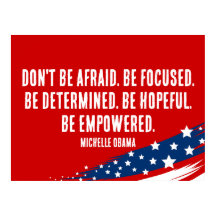 Michelle Obama Quote - Don't Be Afraid