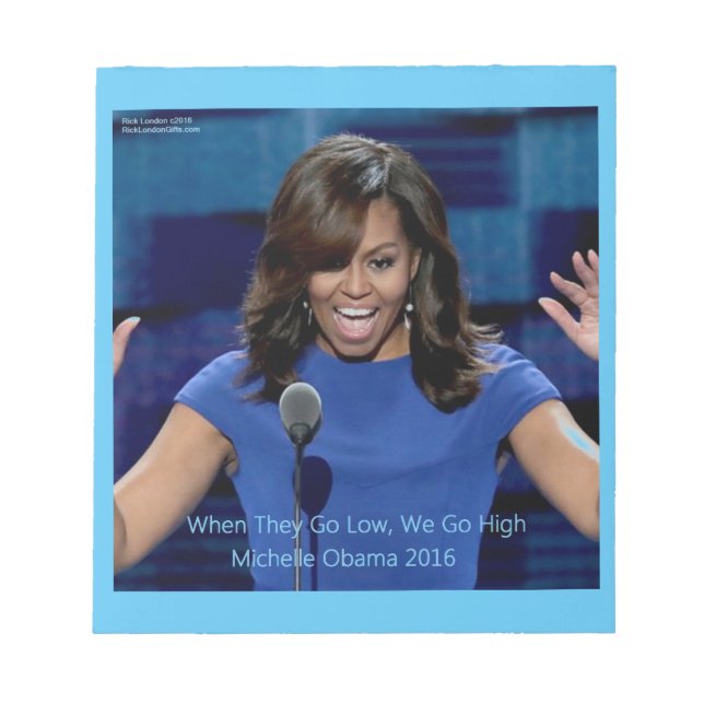 Michelle Obama "We Go High" Collectable Notepad (Front)