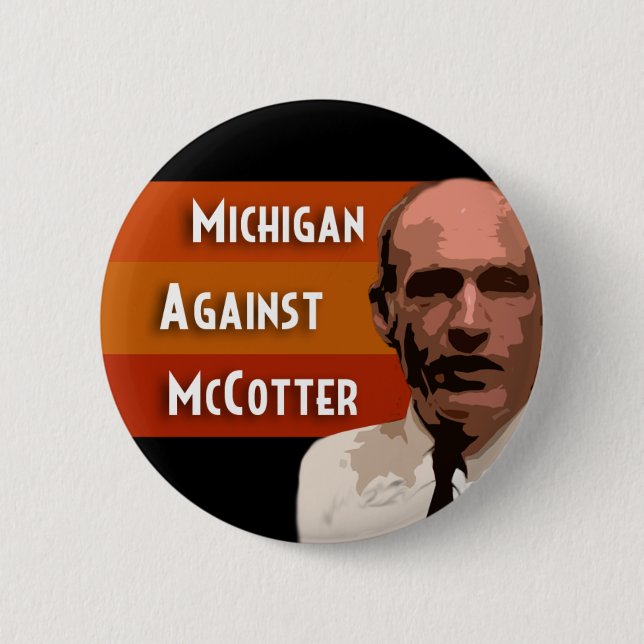 Michigan Against McCotter 2 Inch Round Button (Front)