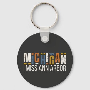 Michigan I Miss Ann Arbor Keychain