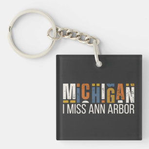 Michigan I Miss Ann Arbor Keychain