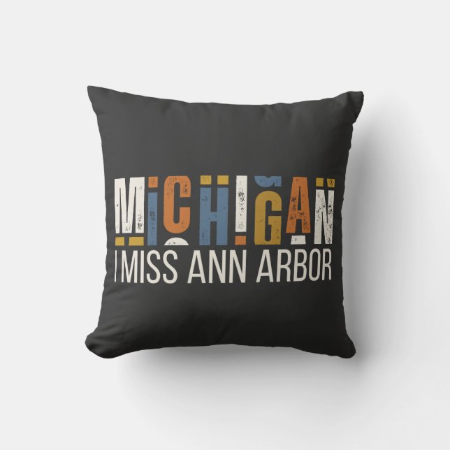 Michigan I Miss Ann Arbor Throw Pillow (Front)