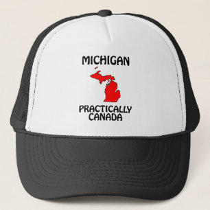 Michigan - Practically Canada Trucker Hat