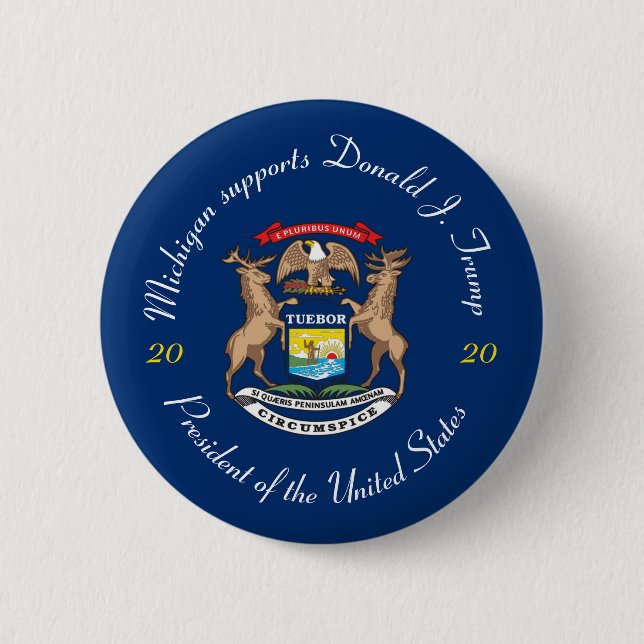 Michigan supports Donald J. Trump 2020 2 Inch Round Button (Front)