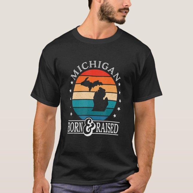 Michigan Usa Born & Raised Retro Us State Pride T-Shirt (Front)